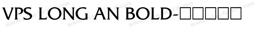 VPS Long An Bold字体转换